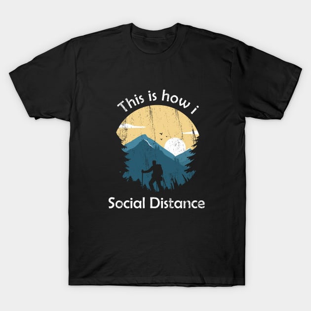 This is how i social distance T-Shirt by Bertees